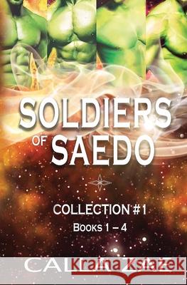 Soldiers of Saedo Collection #1 Calla Zae 9781952820243 Prose & Concepts