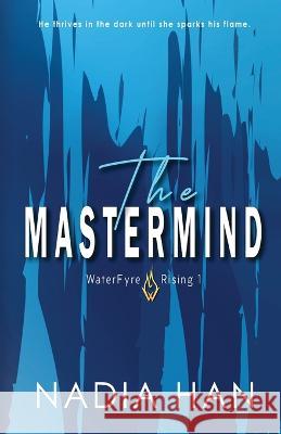 The Mastermind: Special Edition Nadia Han   9781952820342 Prose & Concepts