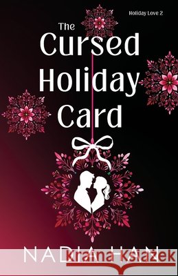 The Cursed Holiday Card Nadia Han 9781952820830