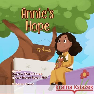 Annie's Hope Tracey Nicole Hayes Ghyvari Gisymar Angelia Thornton 9781952833151 Tjs Publishing House