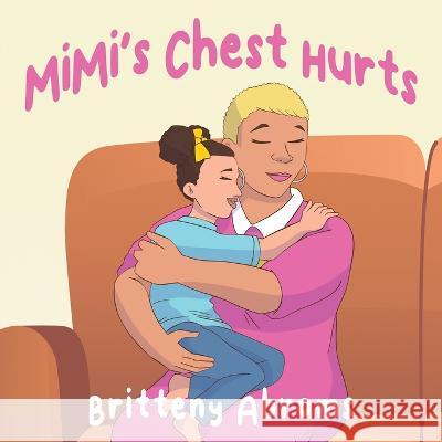 MiMi's Chest Hurts Britteny Abrams 9781952833281