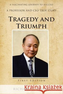 Tragedy and Triumph Richard T. Cheng 9781952835278