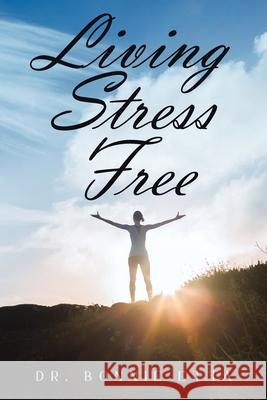 Living Stress Free Bonnie Etta 9781952835568 Book Vine Press