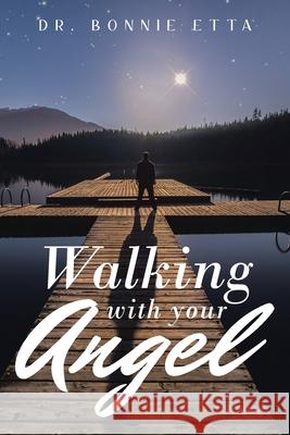 Walking with Your Angel Bonnie Etta 9781952835582 Book Vine Press