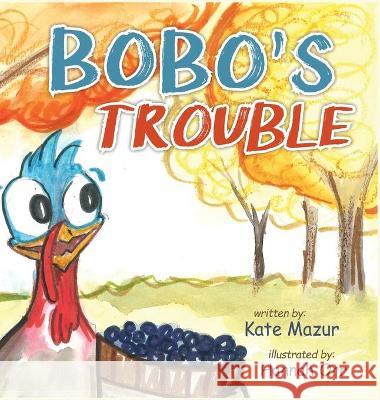 Bobo's Trouble Kate Mazur 9781952840135 United House Publishing