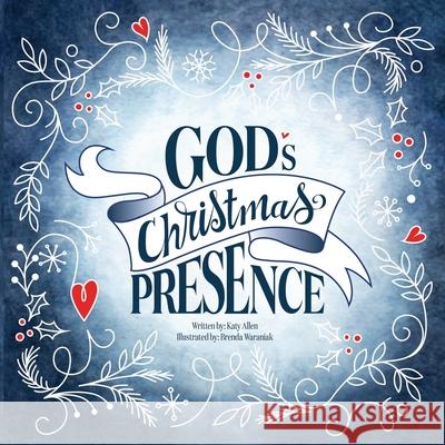 God's Christmas Presence Katy Allen 9781952840166