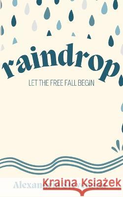 Raindrop Alexandria Stevenson 9781952840364