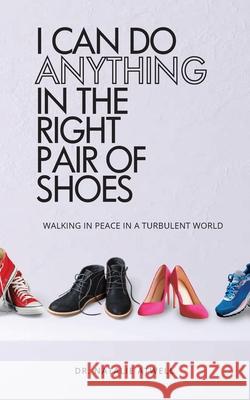 I Can Do Aything in the Right Pair of Shoes Natalie Atwell 9781952840494 United House Publishing