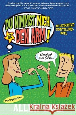 Du Nimmst Mich Auf Den Arm! Allen Wolf 9781952844072 Morning Star Publishing