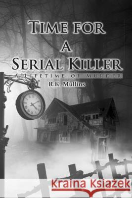 Time for a Serial Killer R K Mullins 9781952859823 Red Penguin Books