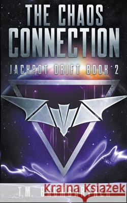 The Chaos Connection T M Baumgartner 9781952865114 Speculative Turtle Press