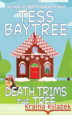 Death Trims the Tree Tess Baytree 9781952865152