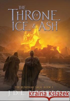 The Throne of Ice and Ash (The Runewar Saga #1) J. D. L. Rosell 9781952868078 Jdl Rosell