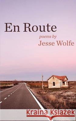En Route Jesse Wolfe 9781952869174 Cathexis Northwest Press