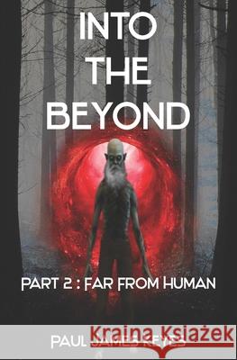 Far From Human: A YA Fantasy Horror Series Keyes, Paul James 9781952872020 Verge Publishing