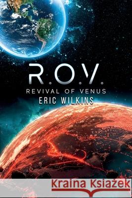 R.O.V.: Revival of Venus Wilkins, Eric 9781952874574 Omnibook Co.