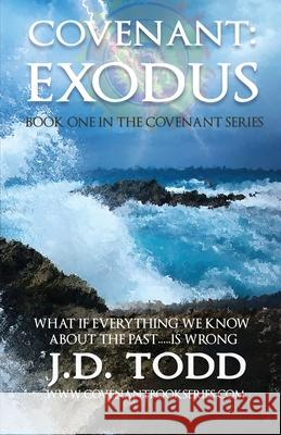 Covenant: Exodus Jd Todd 9781952876004 Story Well Publishing LLC