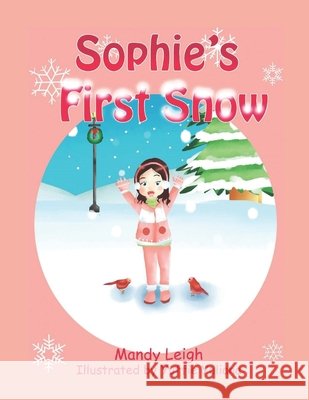 Sophie's First Snow Yuffie Yuliana Mandy Leigh 9781952879067 Two Girls and a Reading Corner