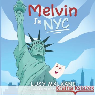 Melvin In NYC Denny Poliquit Melanie Lopata Lucy Malkani 9781952879302