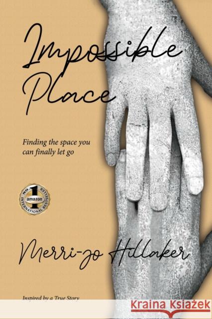 The Impossible Place Merri-Jo Hillaker 9781952884405