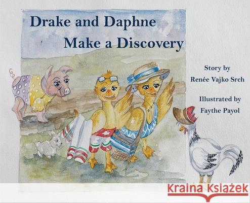 Drake and Daphne Make a Discovery Vajko Srch                               Faythe Payol 9781952894961 Pen It! Publications, LLC