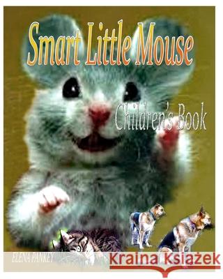 Smart Little Mouse. Children's book Elena Pankey 9781952907357 Elena Pankey
