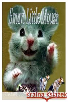 Smart Little Mouse: Children's Book Elena Pankey 9781952907371 Elena Pankey