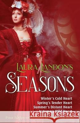 Seasons: Four Victorian Romances Laura Landon 9781952911156