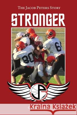 Stronger: The Jacob Peters Story Gary Peters 9781952911217