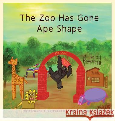 The Zoo Has Gone Ape Shape Shari O'Connor   9781952912016 Marajpress