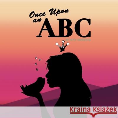 Once Upon an ABC Suvi Chisholm 9781952913099