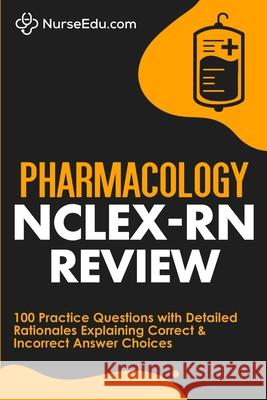 Pharmacology NCLEX-RN Review Nurseedu 9781952914089 Nedu LLC