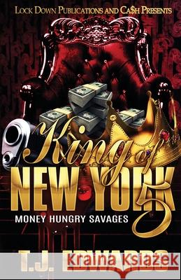 King of New York 5: Money Hungry Savages T. J. Edwards 9781952936111 Lock Down Publications