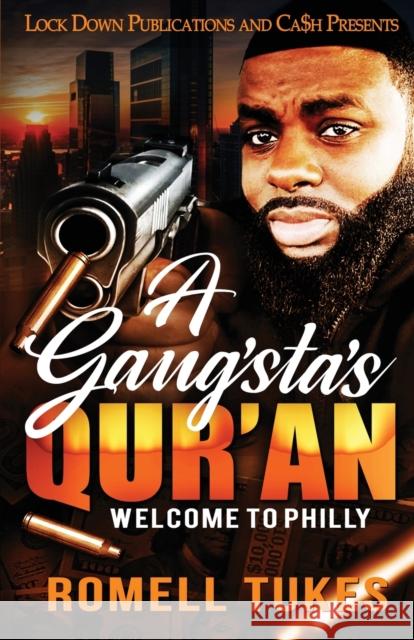 A Gangsta's Qur'an: Welcome to Philly Romell Tukes 9781952936227