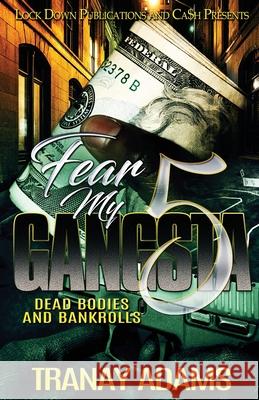 Fear My Gangsta 5 Tranay Adams 9781952936432 Lock Down Publications