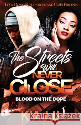 The Streets Will Never Close K'Ajji 9781952936494 Lock Down Publications