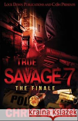 True Savage 7 Chris Green 9781952936685 Lock Down Publications