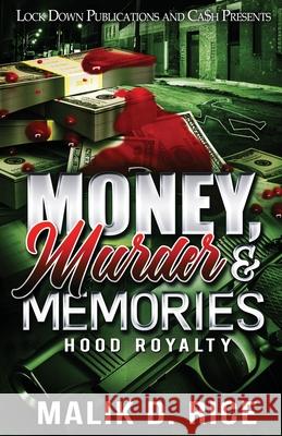 Money, Murder and Memories Malik D Rice 9781952936692 Lock Down Publications