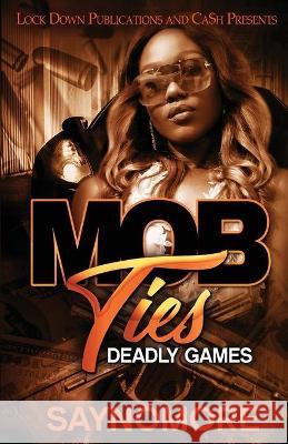 Mob Ties Saynomore 9781952936883 Lock Down Publications