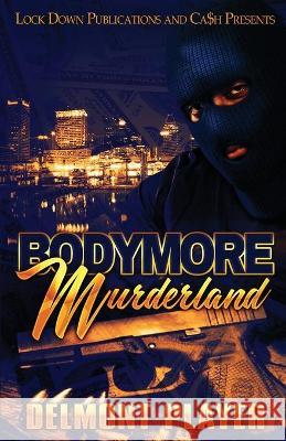 Bodymore Murderland Delmont Player 9781952936913 Lock Down Publications