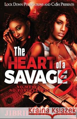 The Heart of a Savage 3 Jibril Williams 9781952936999 Lock Down Publications