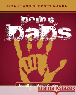Doing DADS: Intake and Support Manual Jeanett Charles Marvin Charles 9781952943126 Fatherhood