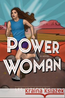 Power Woman Lee Jorgenson 9781952943362 Lee Jorgenson