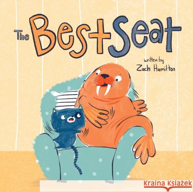 The Best Seat Zach Hamilton, Yip Jar Design 9781952954221 Storybook Genius, LLC