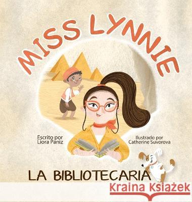 Miss Lynnie La Bibliotecaria Liora Paniz Catherine Suvorova 9781952954863 Storybook Genius, LLC