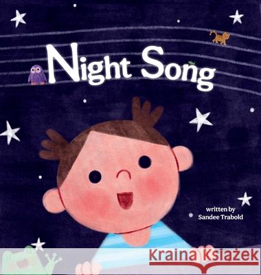 Night Song Sandee Trabold Yip Jar Design 9781952954979 Storybook Genius, LLC