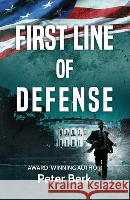 First Line of Defense Peter Berk 9781952961281 Ie Snaps! by Ingramelliott