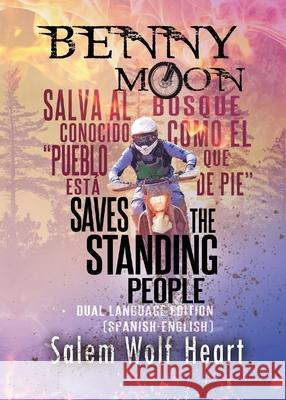 Benny Moon Saves the Standing People: Dual Language Edition (English-Spanish) Salem Wol 9781952961342