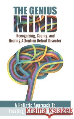 Add (Attention Deficit Disorder): A Holistic Approach To Treating The 7 Types Of ADHD Masood, Beenish 9781952964244 MGM Books