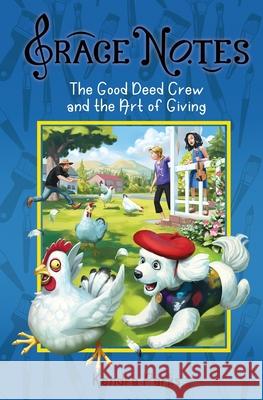 The Good Deed Crew and the Art of Giving Kendra Parks 9781952967092 Plucky Unicorn